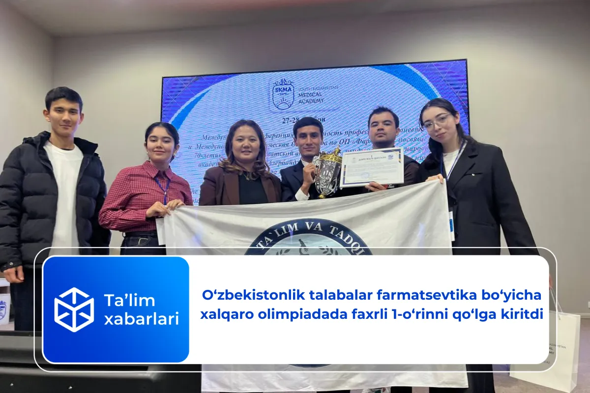 O‘zbekistonlik talabalar farmatsevtika bo‘yicha xalqaro olimpiadada faxrli 1-o‘rinni qo‘lga kiritdi