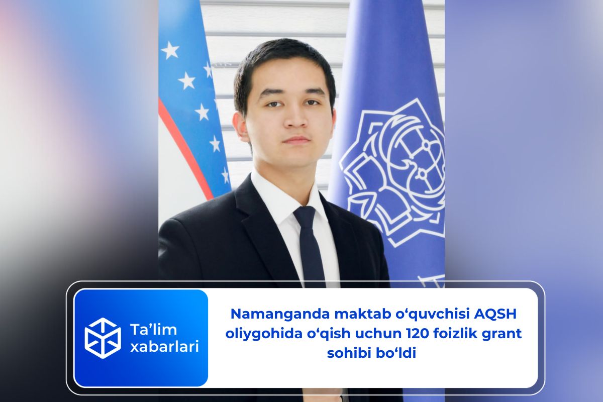 Namanganda maktab o‘quvchisi AQSH oliygohida o‘qish uchun 120 foizlik grant sohibi bo‘ldi (video)