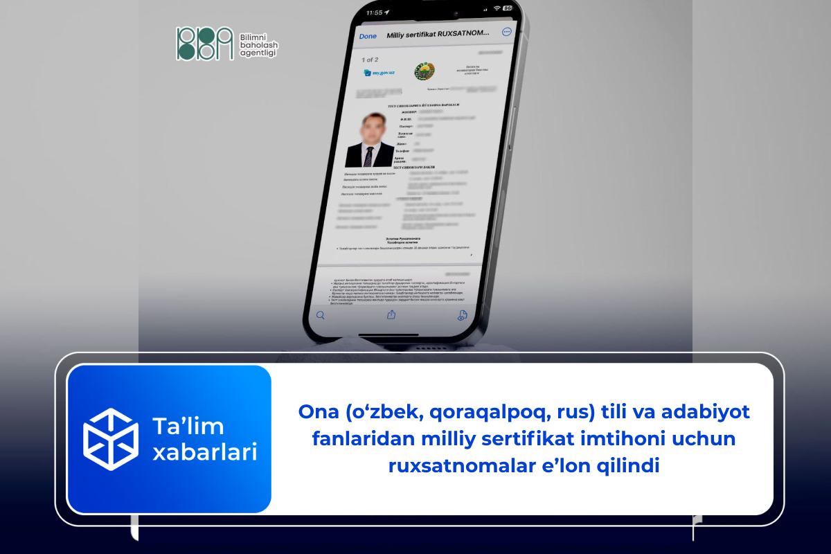Ona (o‘zbek, qoraqalpoq, rus) tili va adabiyot fanlaridan milliy sertifikat imtihoni uchun ruxsatnomalar e’lon qilindi