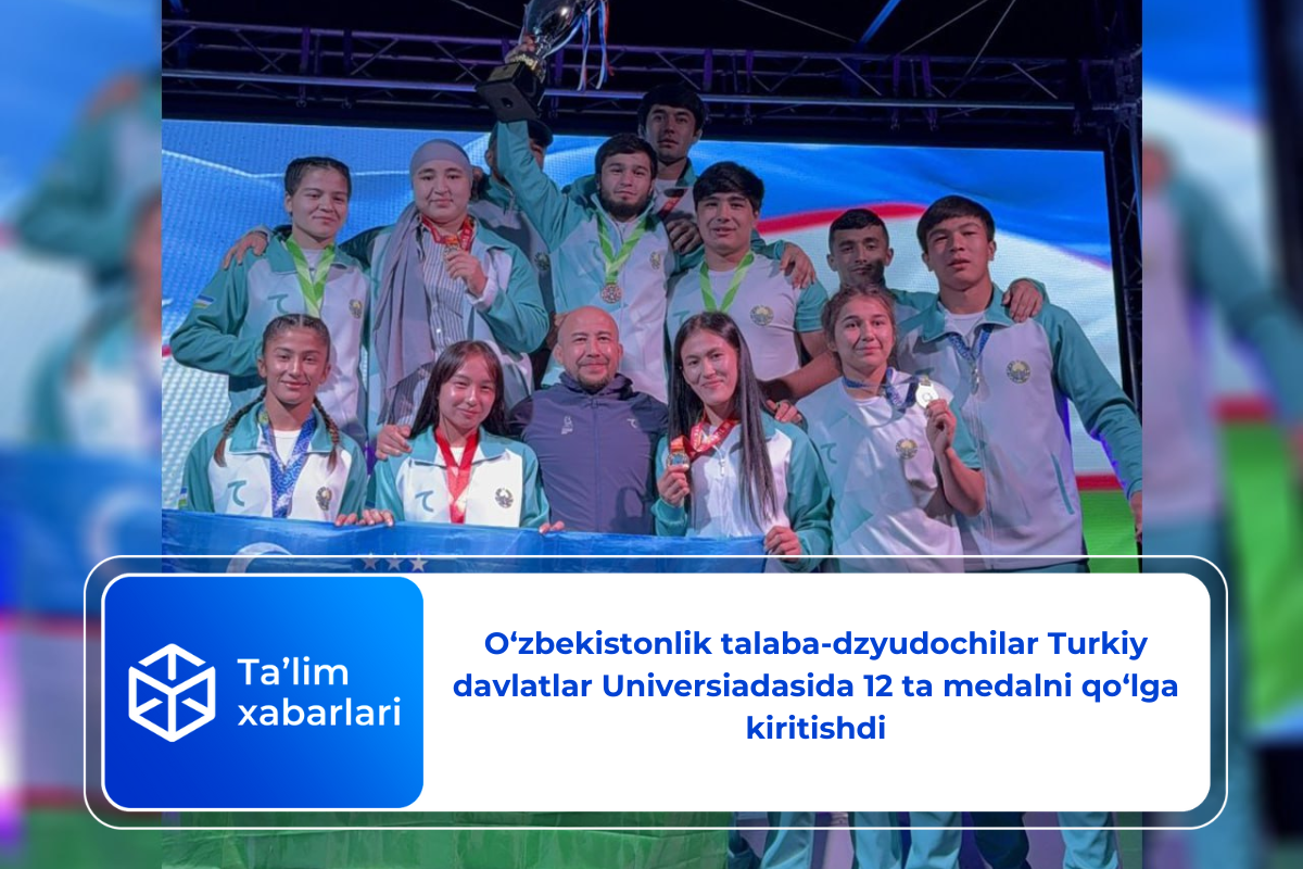 O‘zbekistonlik talaba-dzyudochilar Turkiy davlatlar Universiadasida 12 ta medalni qo‘lga kiritishdi