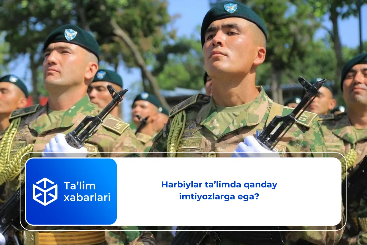 Harbiylar ta’limda qanday imtiyozlarga ega?
