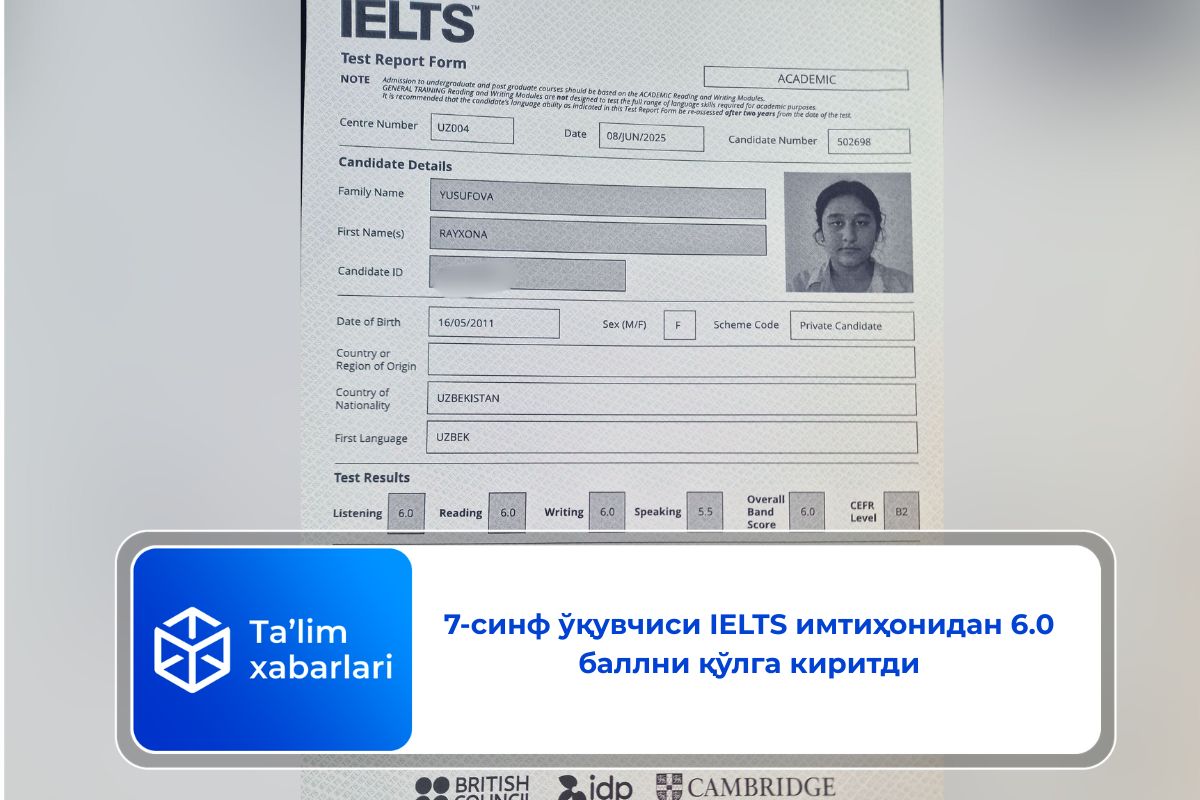 7-синф ўқувчиси IELTS имтиҳонидан 6.0 баллни қўлга киритди