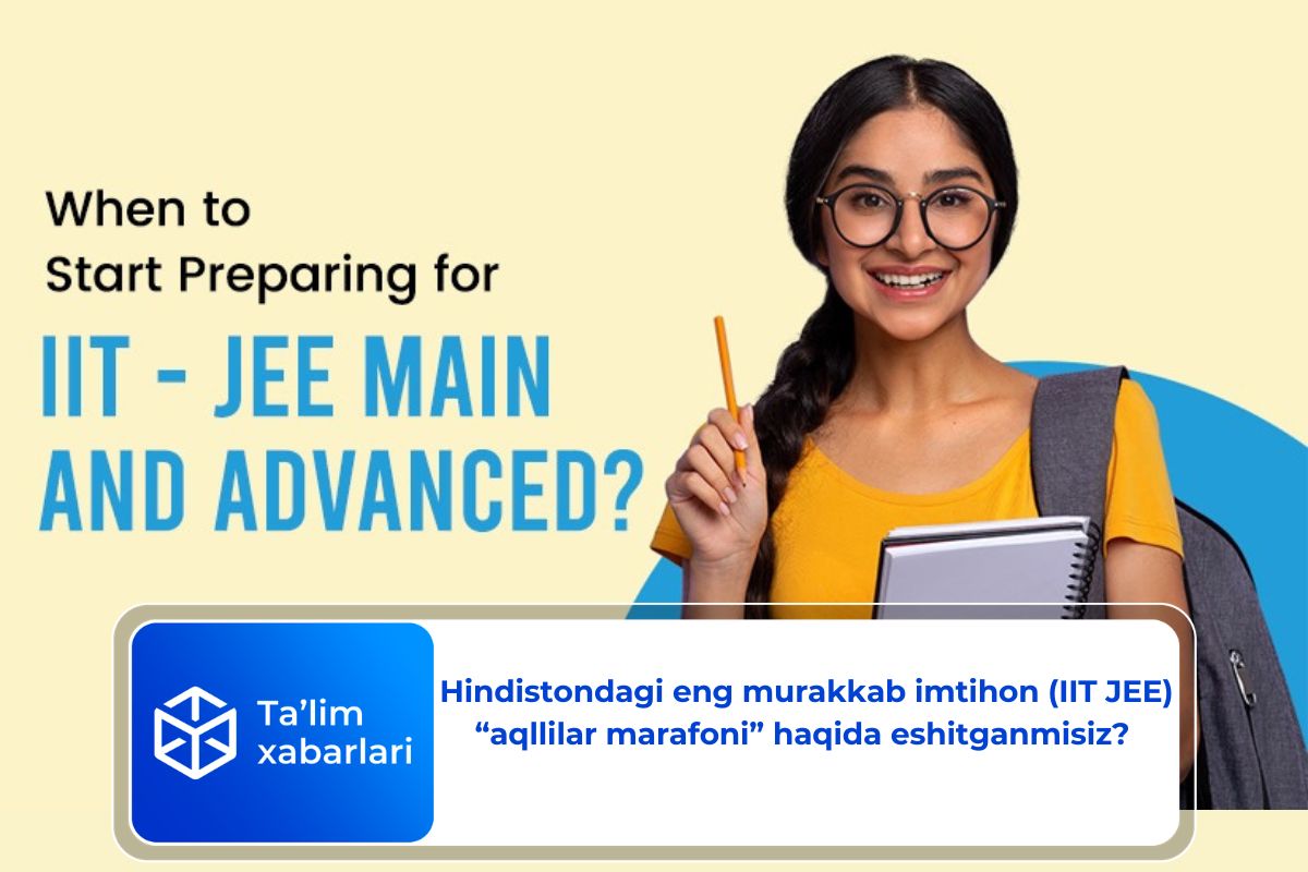 Hindistondagi eng murakkab imtihon (IIT JEE) “aqllilar marafoni” haqida eshitganmisiz?