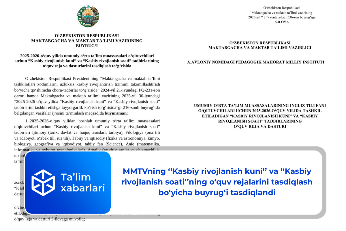 MMTVning ‘‘Kasbiy rivojlanish kuni’’ va ‘‘Kasbiy rivojlanish soati’’ning o‘quv rejalarini tasdiqlash bo‘yicha buyrug‘i tasdiqlandi