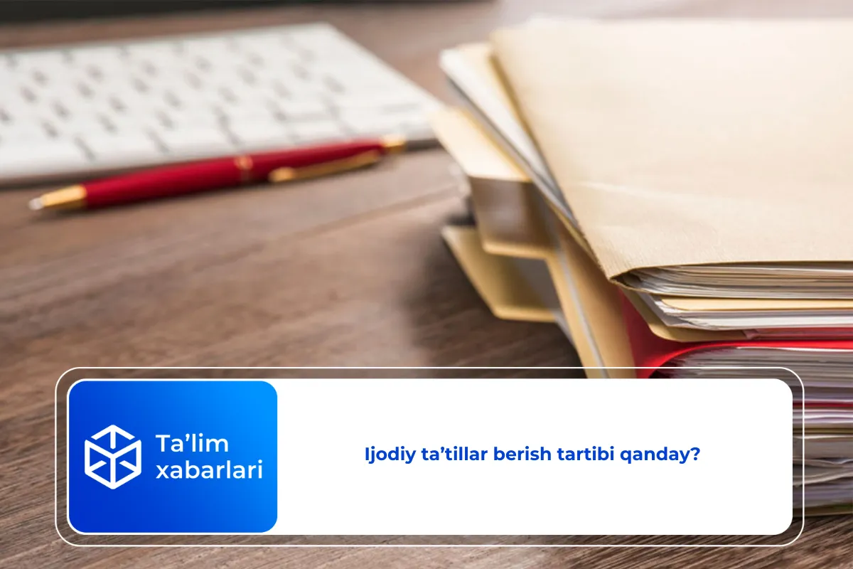 Ijodiy taʼtillar berish tartibi qanday?