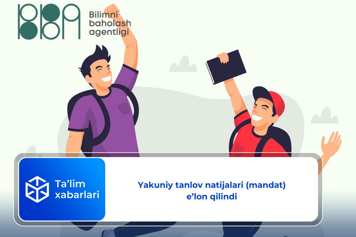 Yakuniy tanlov natijalari (mandat) e’lon qilindi
