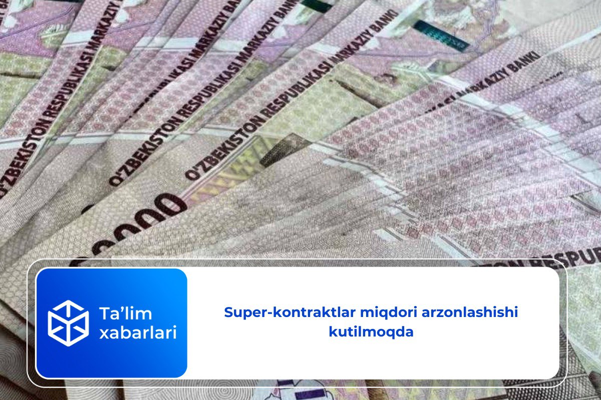 Super-kontraktlar miqdori arzonlashishi kutilmoqda