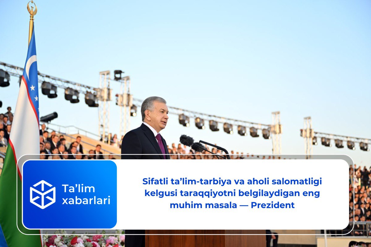 Sifatli ta’lim-tarbiya va aholi salomatligi kelgusi taraqqiyotni belgilaydigan eng muhim masala – Prezident