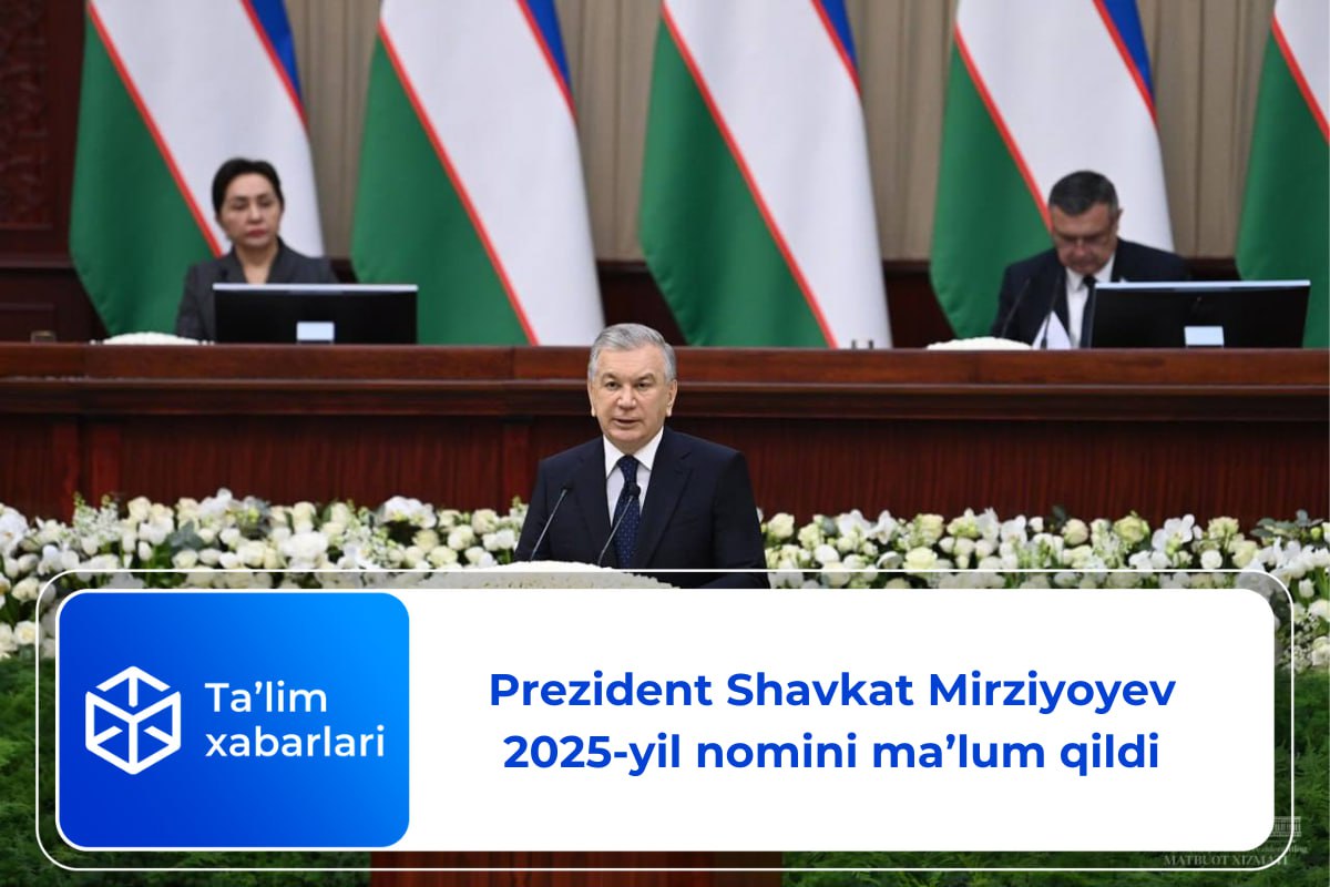 Prezident Shavkat Mirziyoyev 2025-yil nomini ma’lum qildi