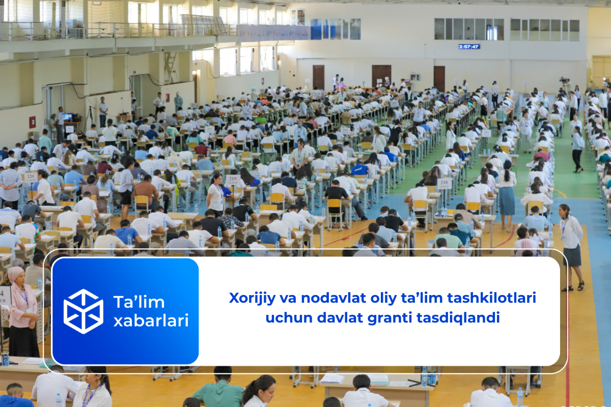 Xorijiy va nodavlat oliy taʼlim tashkilotlari uchun davlat granti tasdiqlandi