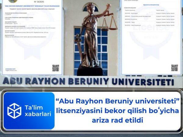 “Abu Rayhon Beruniy universiteti” litsenziyasini bekor qilish  ariza rad etildi