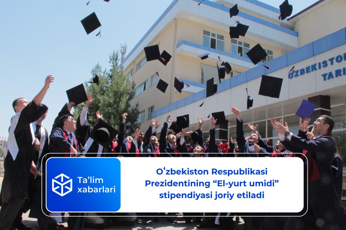 Oʻzbekiston Respublikasi Prezidentining “El-yurt umidi” stipendiyasi joriy etiladi