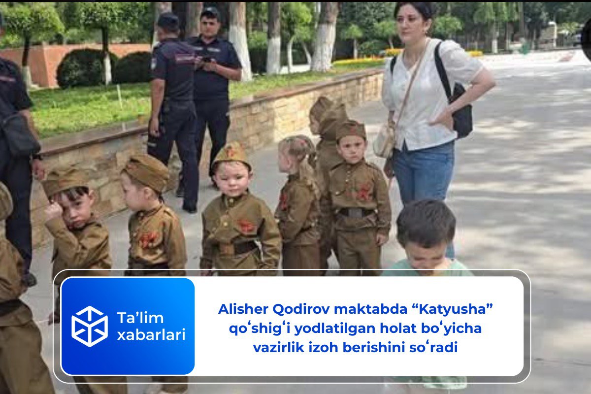 Alisher Qodirov maktabda “Katyusha” qoʻshigʻi yodlatilgan holat boʻyicha vazirlik izoh berishini soʻradi