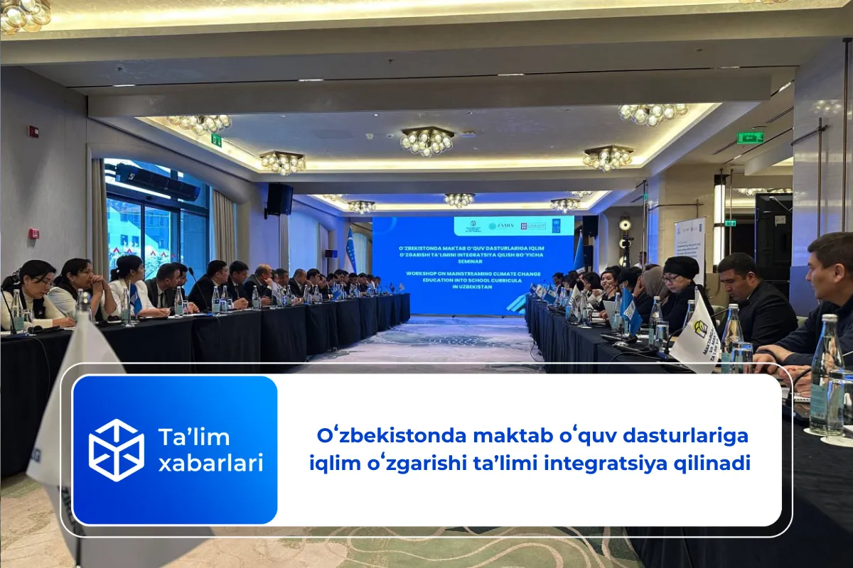 Oʻzbekistonda maktab oʻquv dasturlariga iqlim oʻzgarishi taʼlimi integratsiya qilinadi