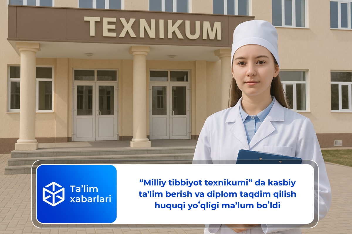 “Milliy tibbiyot texnikumi” da kasbiy ta’lim berish va diplom taqdim qilish huquqi yoʻqligi ma’lum boʻldi