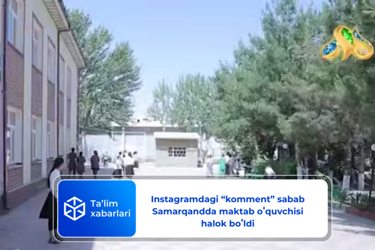 Instagramdagi “komment” sabab Samarqandda maktab oʻquvchisi halok boʻldi