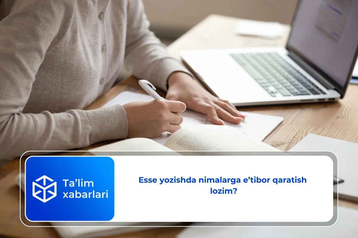 Esse yozishda nimalarga e’tibor qaratish lozim?