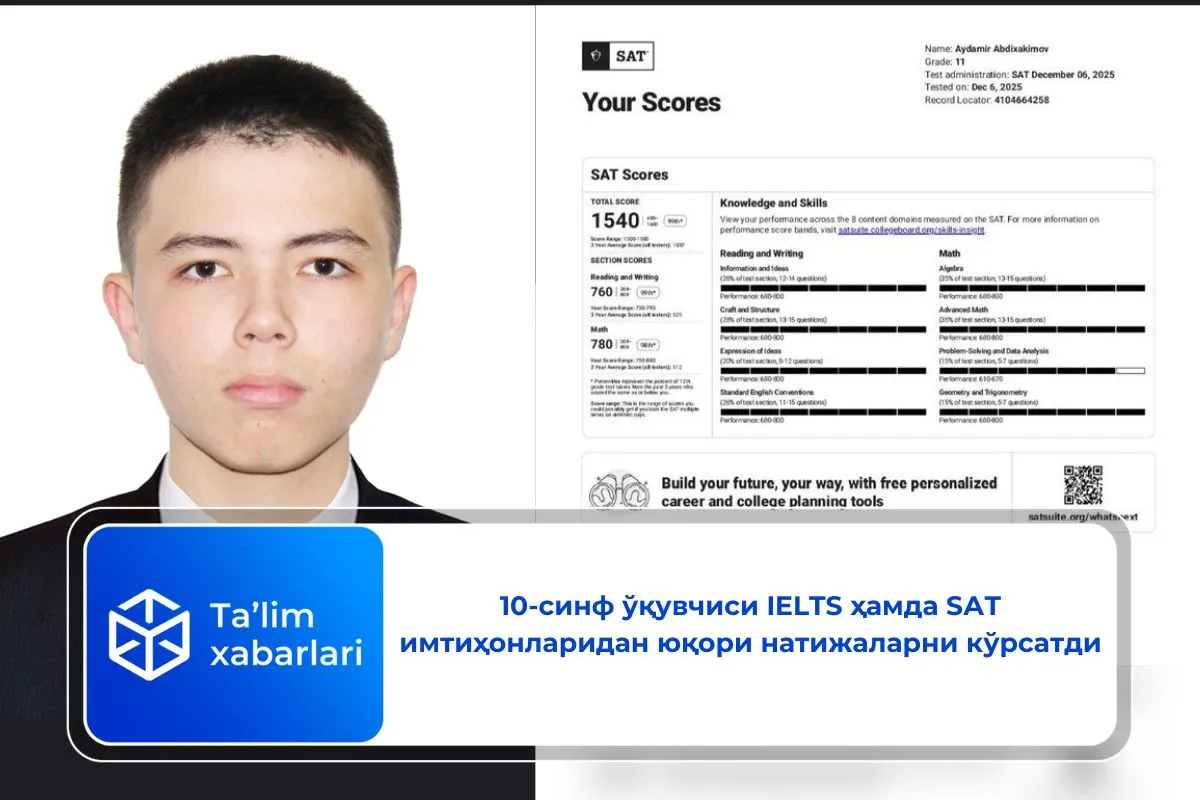 10-синф ўқувчиси IELTS ҳамда SАТ имтиҳонларидан юқори натижаларни кўрсатди