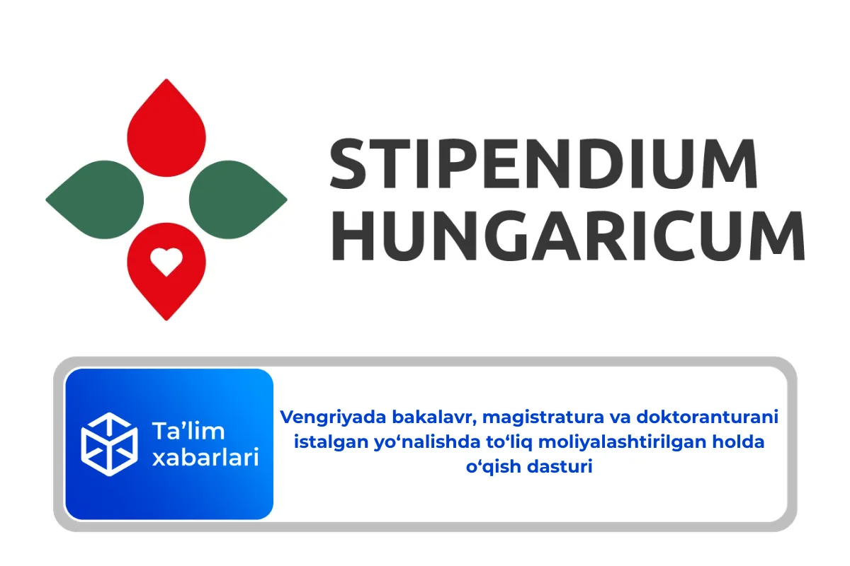 Vengriyada bakalavr, magistratura va doktoranturani istalgan yo‘nalishda to‘liq moliyalashtirilgan holda o‘qish dasturi