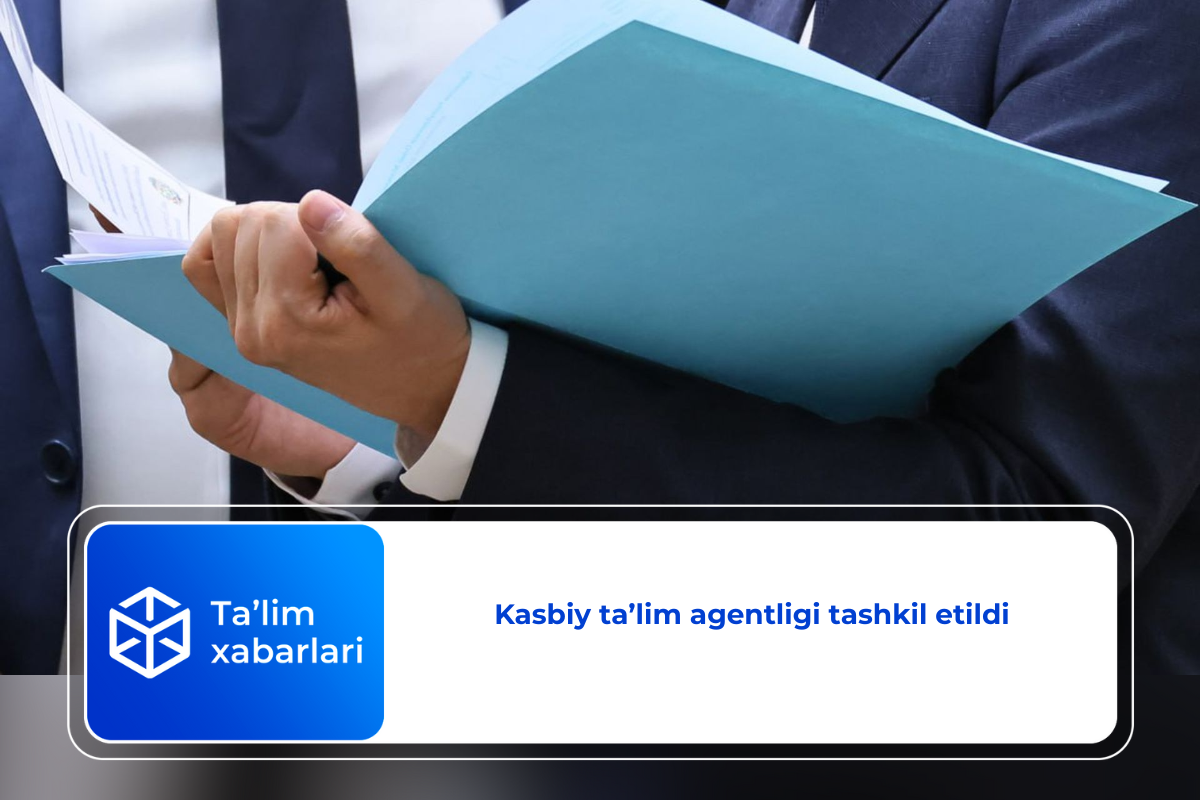 Kasbiy ta’lim agentligi tashkil etildi