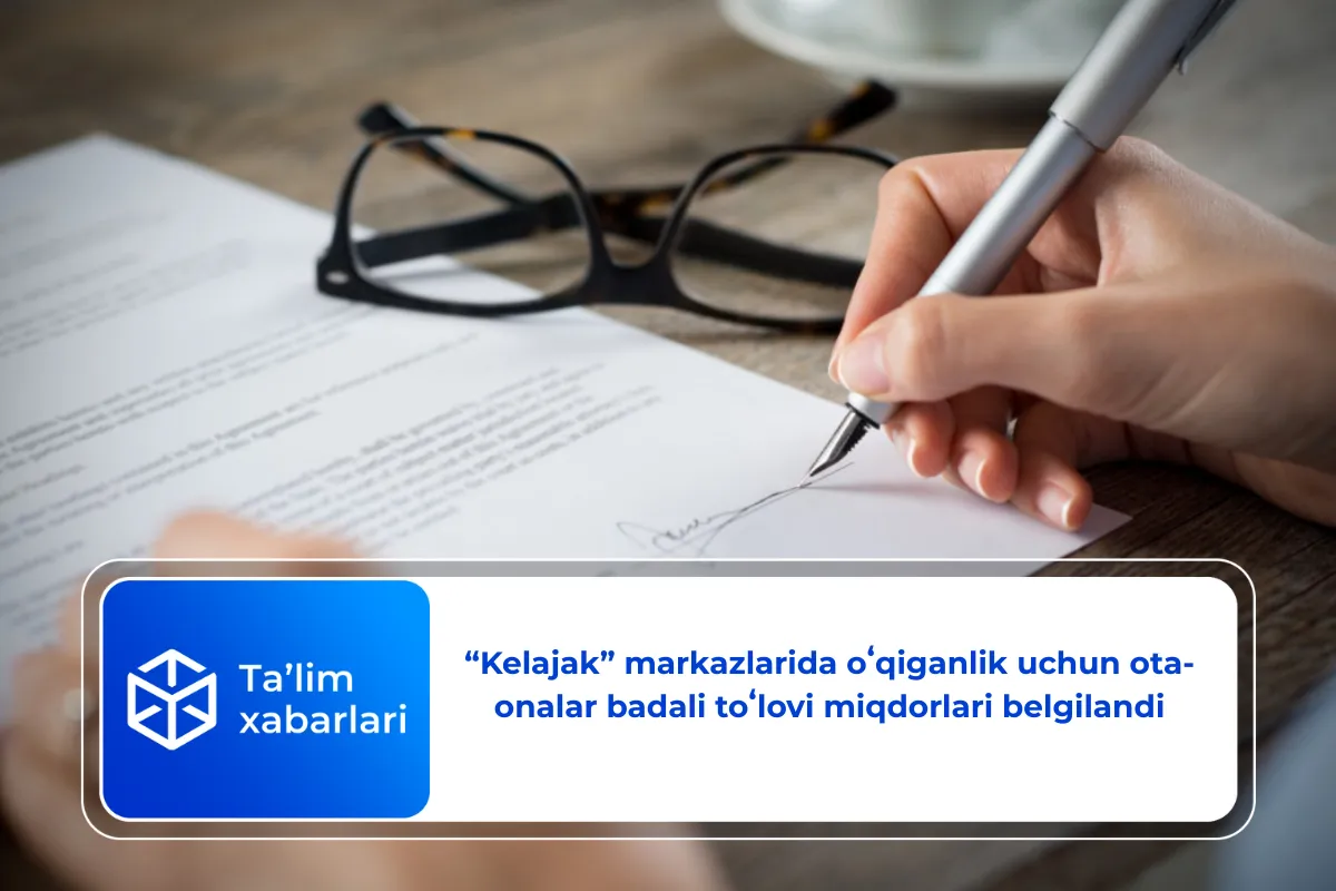 “Kelajak” markazlarida oʻqiganlik uchun ota-onalar badali toʻlovi miqdorlari belgilandi