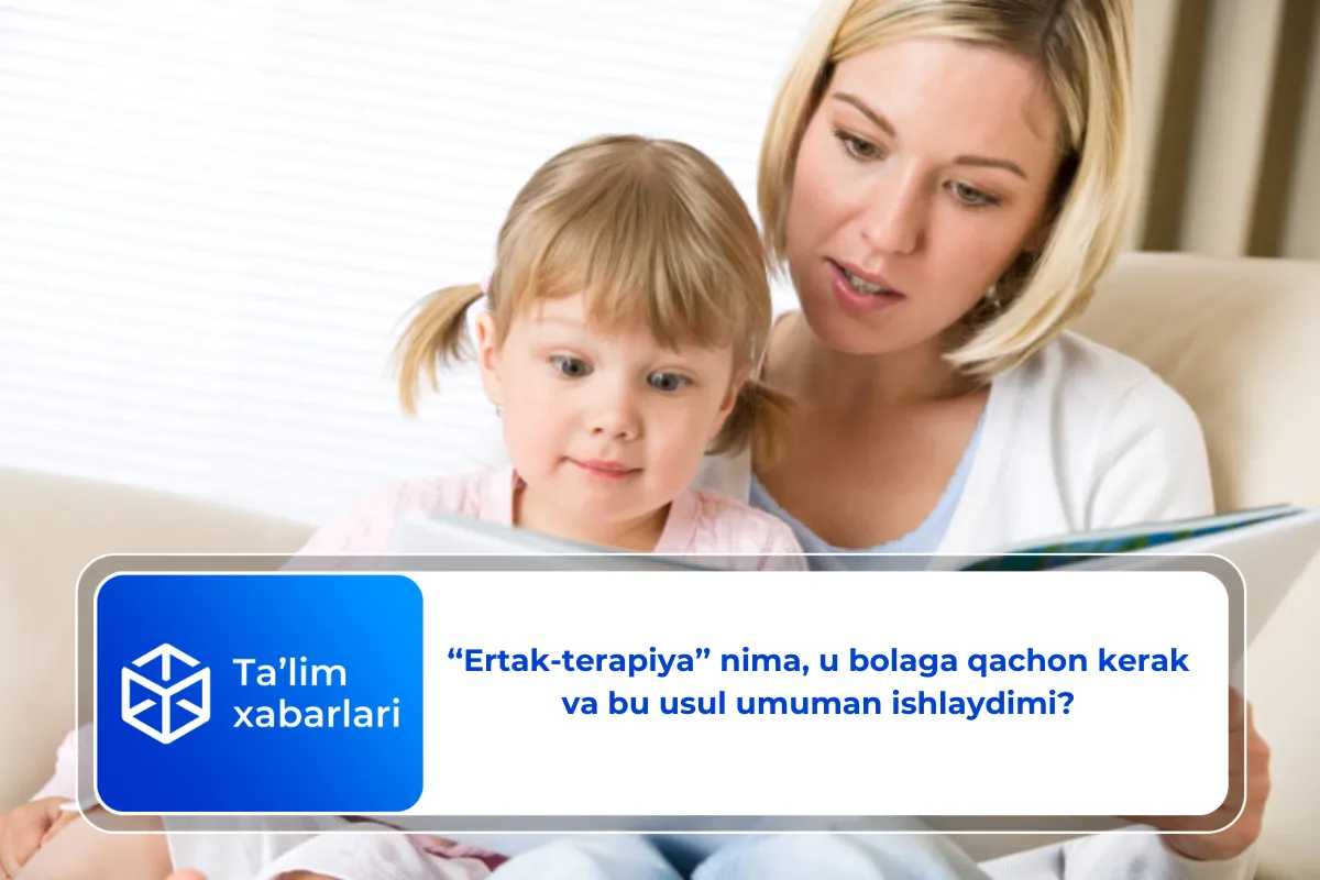 ‘‘Ertak-terapiya’’ nima, u bolaga qachon kerak va bu usul umuman ishlaydimi?