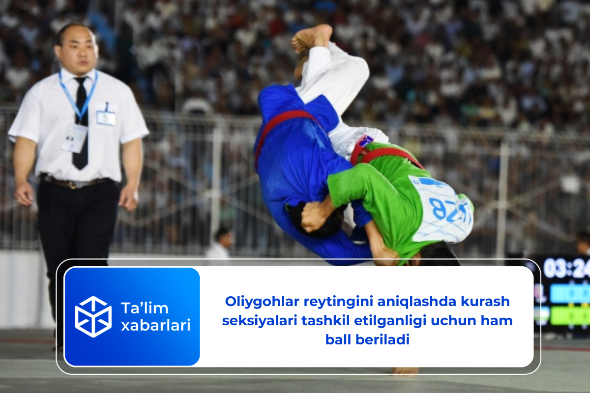 Oliygohlar reytingini aniqlashda kurash seksiyalari tashkil etilganligi uchun ham ball beriladi
