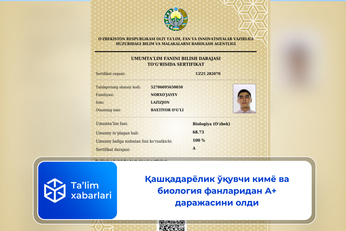 Қашқадарёлик ўқувчи кимё ва биология фанларидан А+ даражасини олди