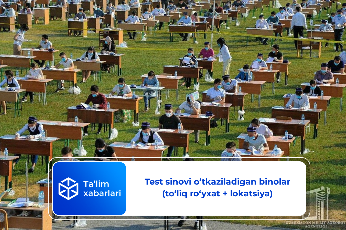 Test sinovi o‘tkaziladigan binolar (to‘liq ro‘yxat + lokatsiya)