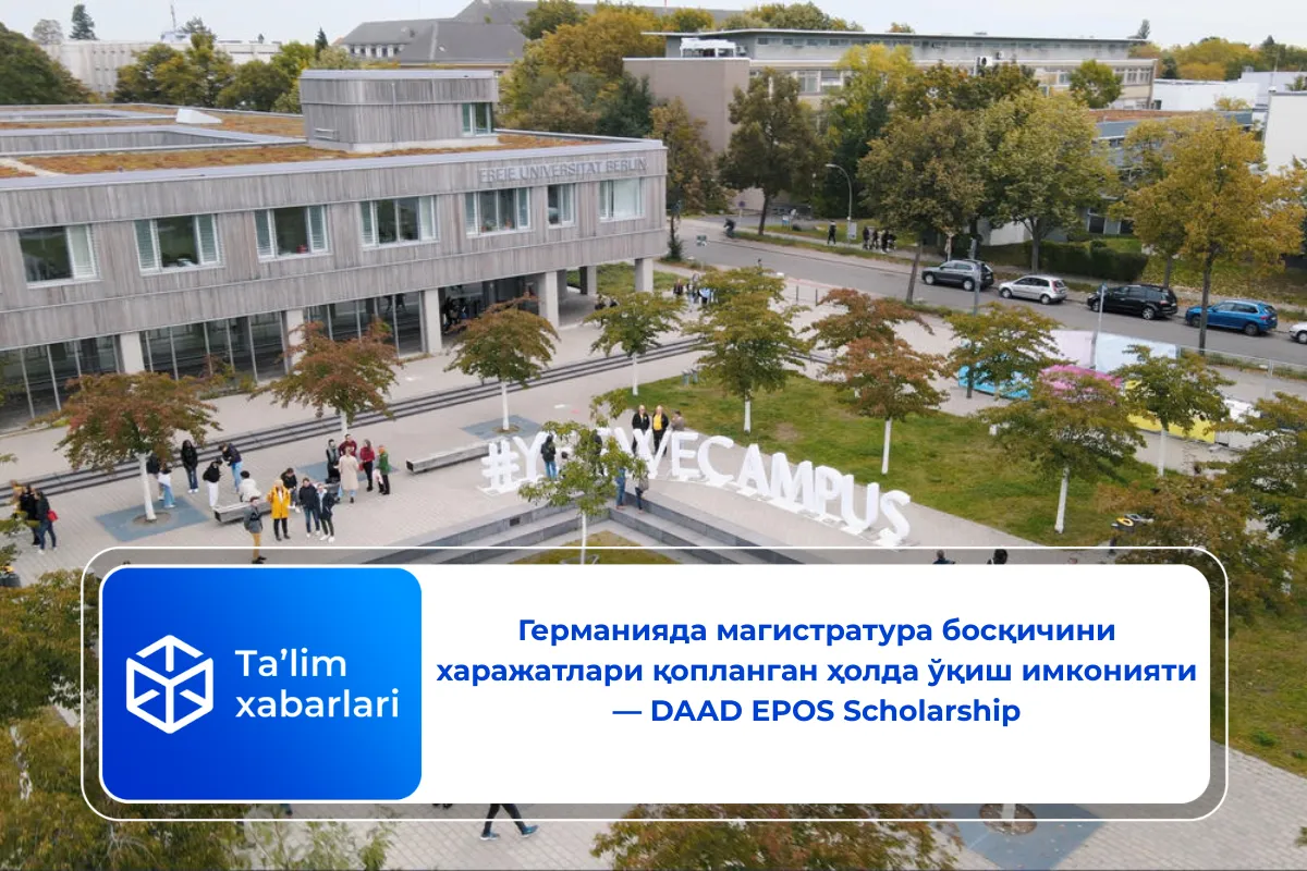 Германияда магистратура босқичини харажатлари қопланган ҳолда ўқиш имконияти — DAAD EPOS Scholarship