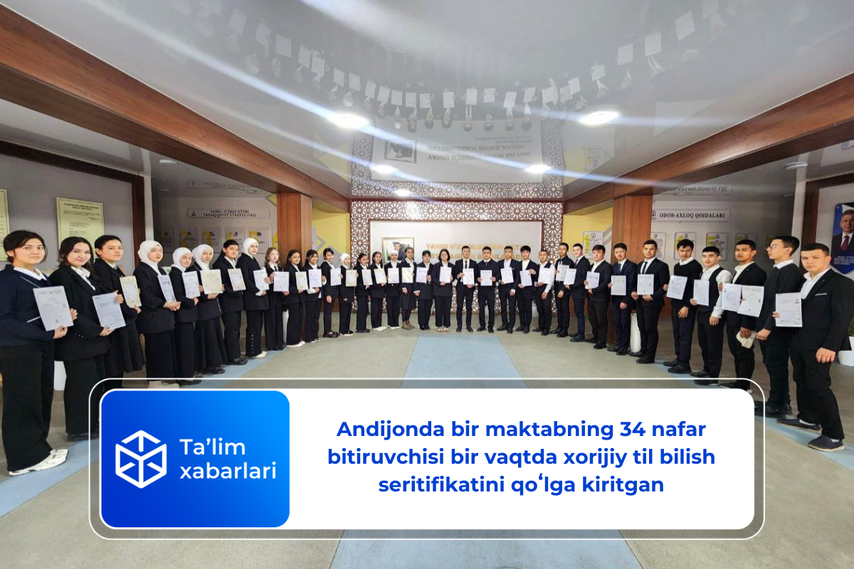 Andijonda bir maktabning 34 nafar bitiruvchisi bir vaqtda xorijiy til bilish seritifikatini qoʻlga kiritgan