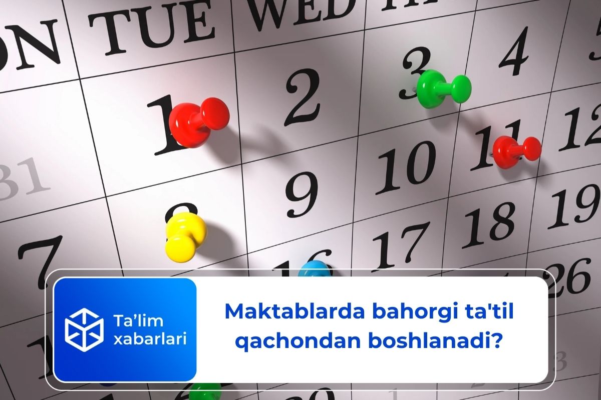 Maktablarda bahorgi ta’til qachondan boshlanadi?