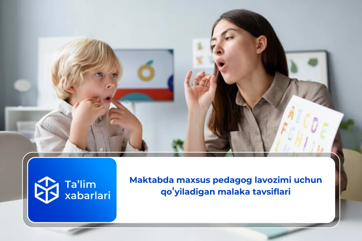 Maktabda maxsus pedagog lavozimi uchun qoʻyiladigan malaka tavsiflari