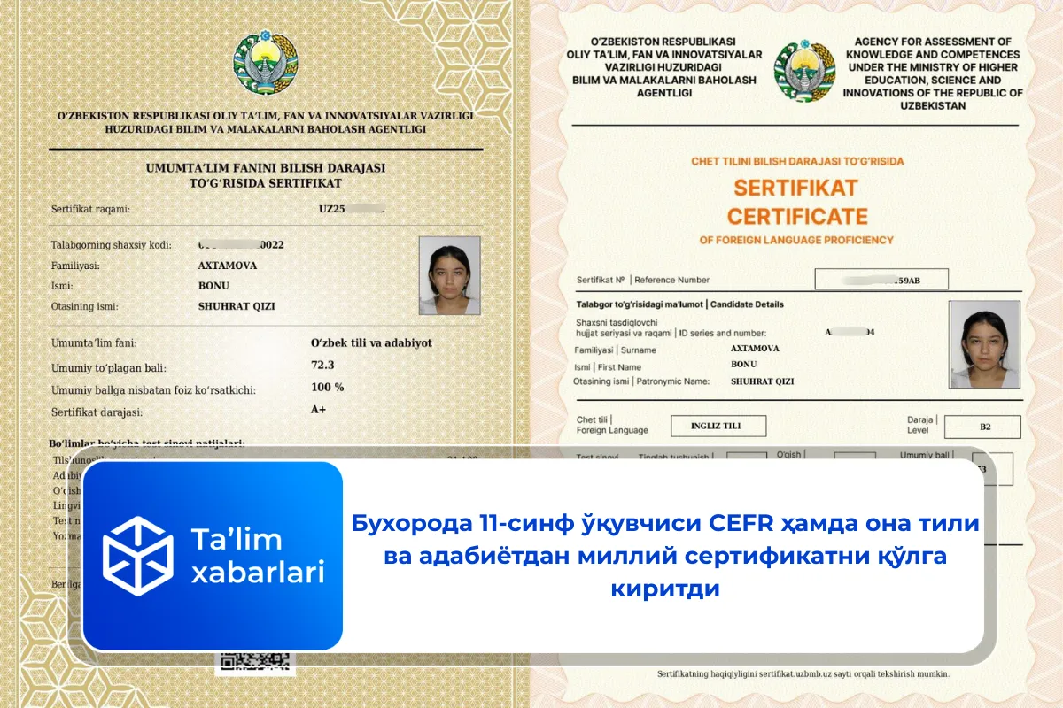 Бухорода 11-синф ўқувчиси CEFR ҳамда она тили ва адабиётдан миллий сертификатни қўлга киритди