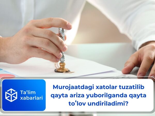 Murojaatdagi xatolar tuzatilib qayta ariza yuborilganda qayta toʻlov undiriladimi?