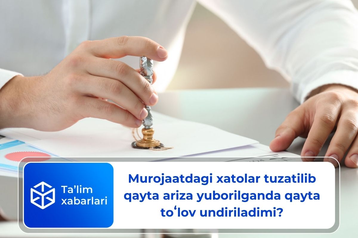 Murojaatdagi xatolar tuzatilib qayta ariza yuborilganda qayta toʻlov undiriladimi?