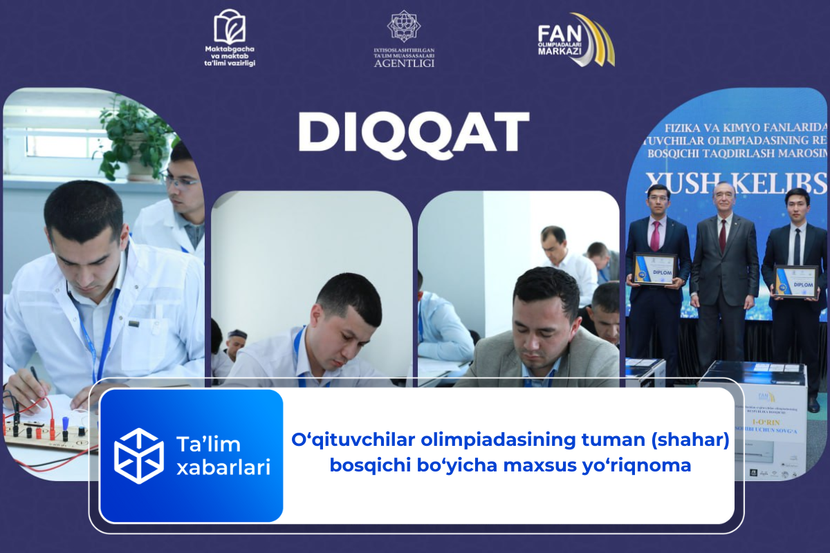 O‘qituvchilar olimpiadasining tuman (shahar) bosqichi bo‘yicha maxsus yo‘riqnoma