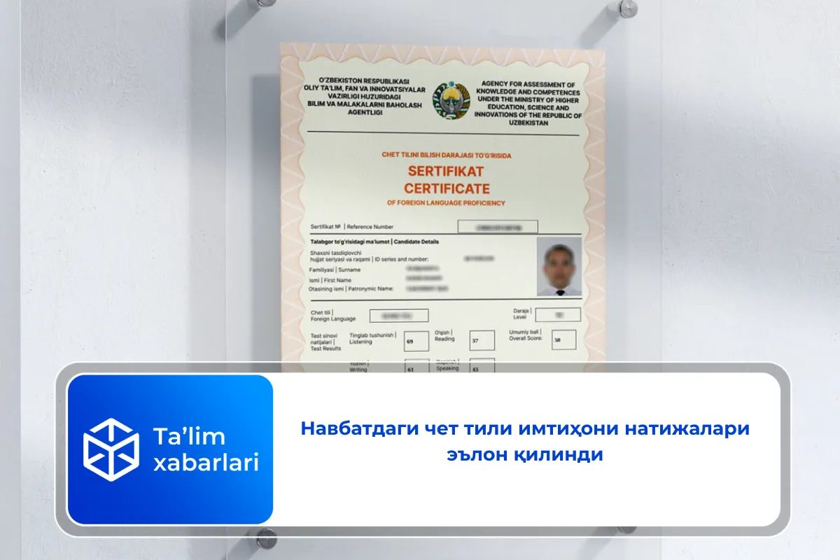 Навбатдаги чет тили имтиҳони натижалари эълон қилинди