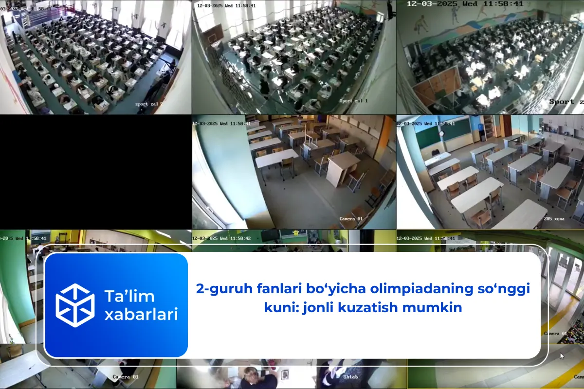 2-guruh fanlari bo‘yicha olimpiadaning so‘nggi kuni: jonli kuzatish mumkin