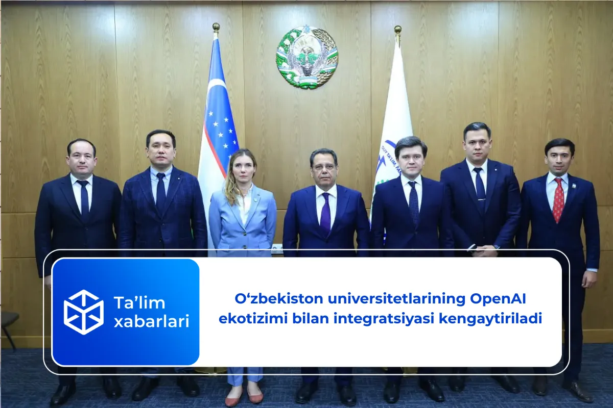 O‘zbekiston universitetlarining OpenAI ekotizimi bilan integratsiyasi kengaytiriladi