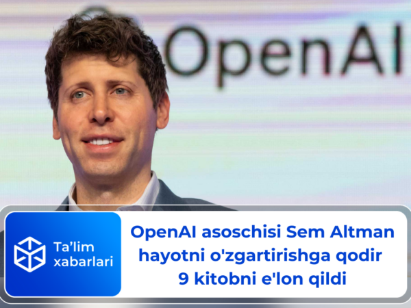 OpenAI asoschisi Sem Altman hayotni o’zgartirishga qodir 9 kitobni e’lon qildi