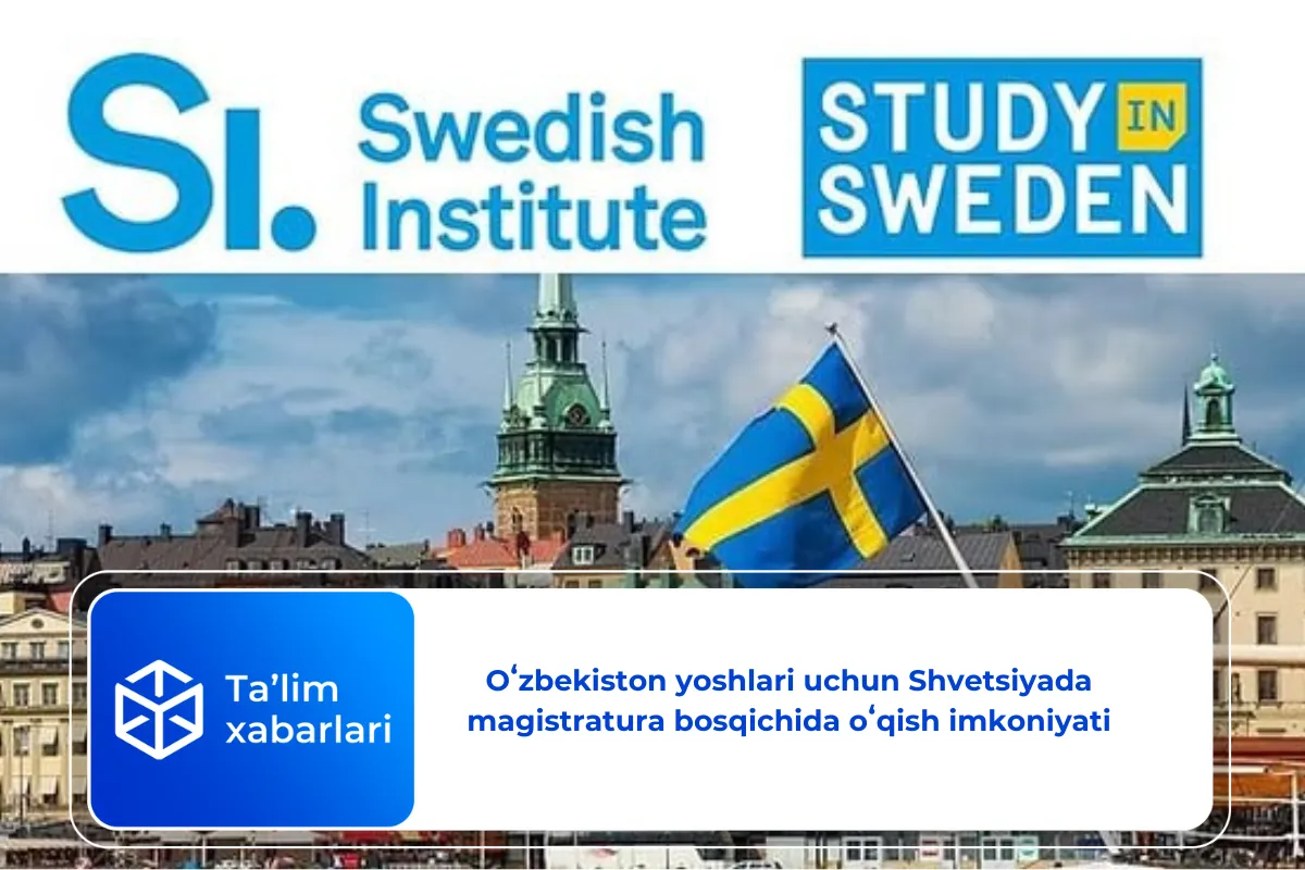 Oʻzbekiston yoshlari uchun Shvetsiyada magistratura bosqichida oʻqish imkoniyati