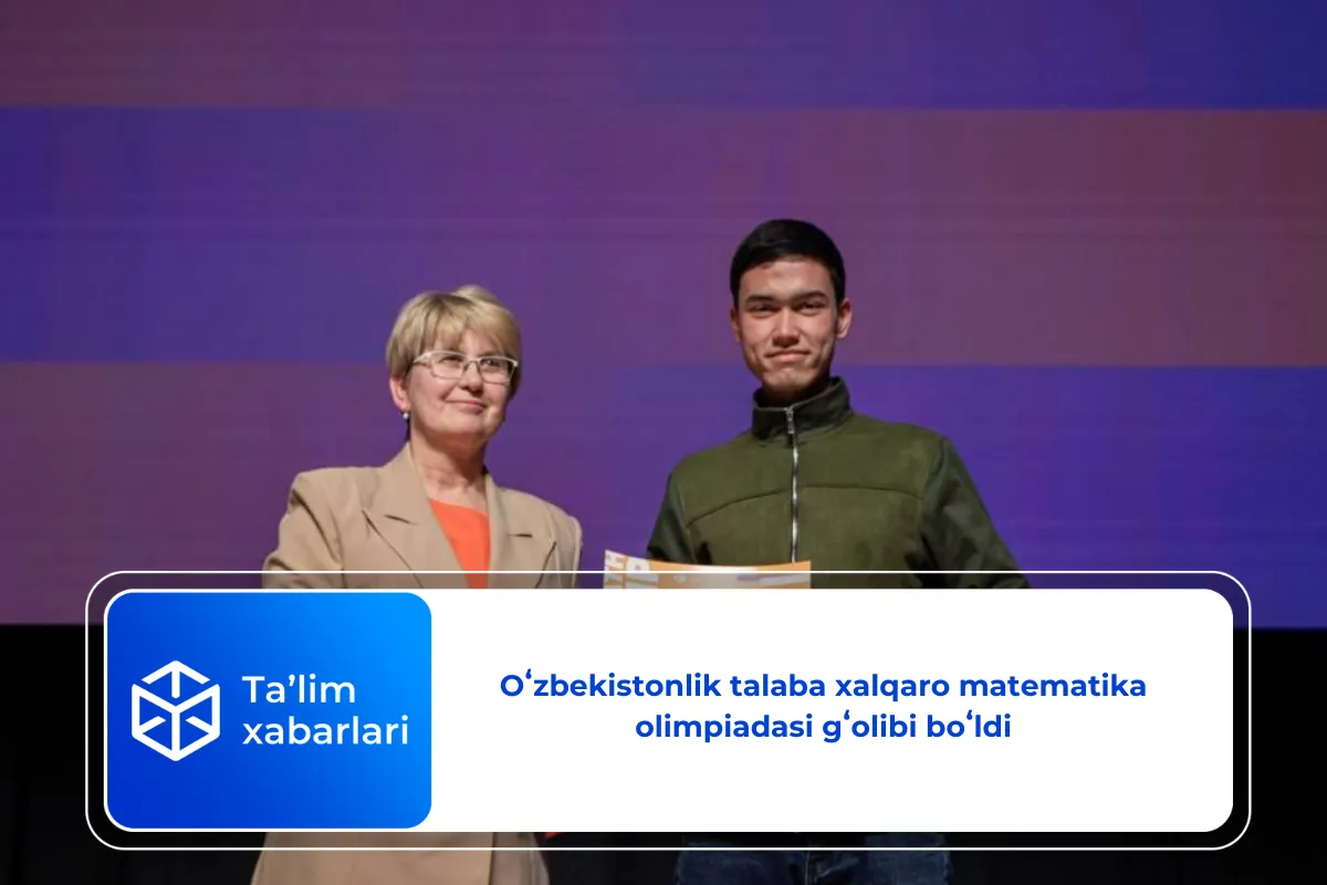 Oʻzbekistonlik talaba xalqaro matematika olimpiadasi gʻolibi boʻldi