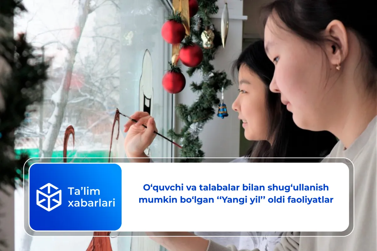 O‘quvchi va talabalar bilan shug‘ullanish mumkin bo‘lgan ‘‘Yangi yil’’ oldi faoliyatlar