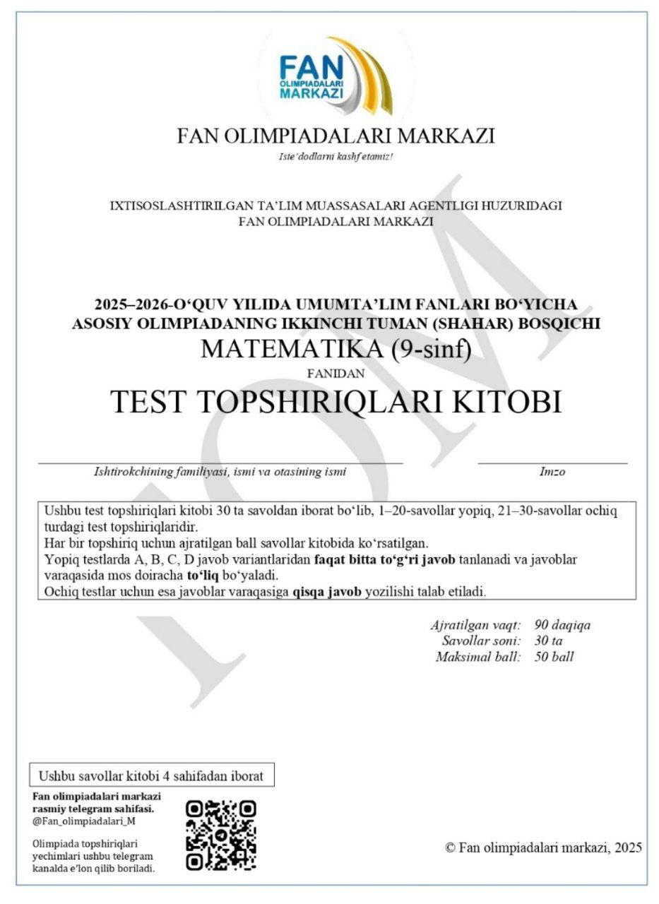 9-sinf matematikadan asosiy olimpiadaning 2-bosqich test savollari e’lon qilindi