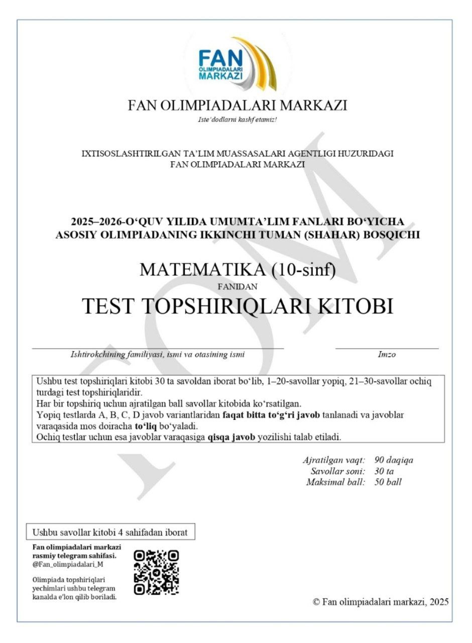 10-sinf matematikadan asosiy olimpiadaning 2-bosqich test savollari va javoblari e’lon qilindi