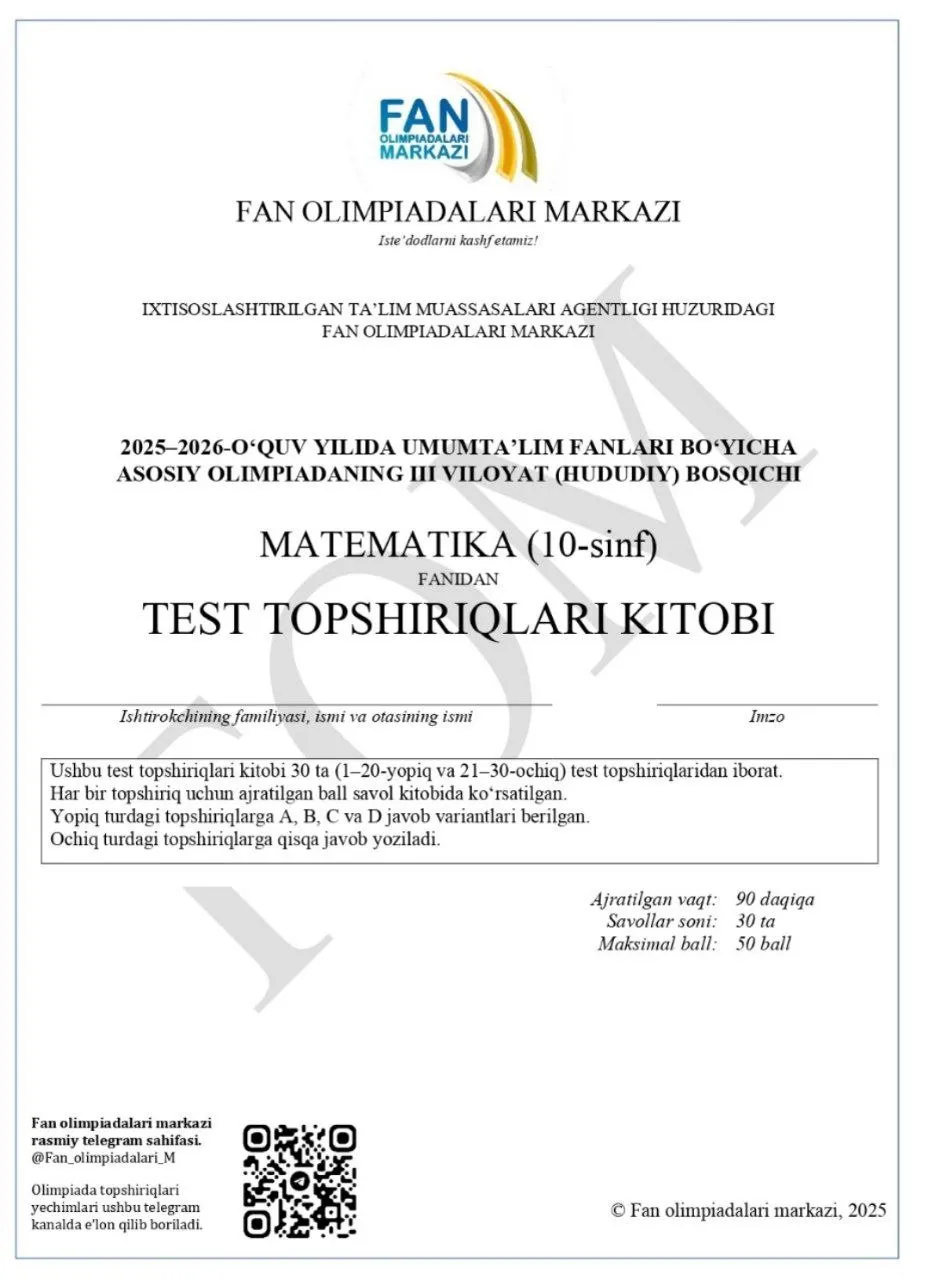 10-sinf matematika va biologiya fanlaridan asosiy olimpiadaning 5-kun topshiriqlari e’lon qilindi