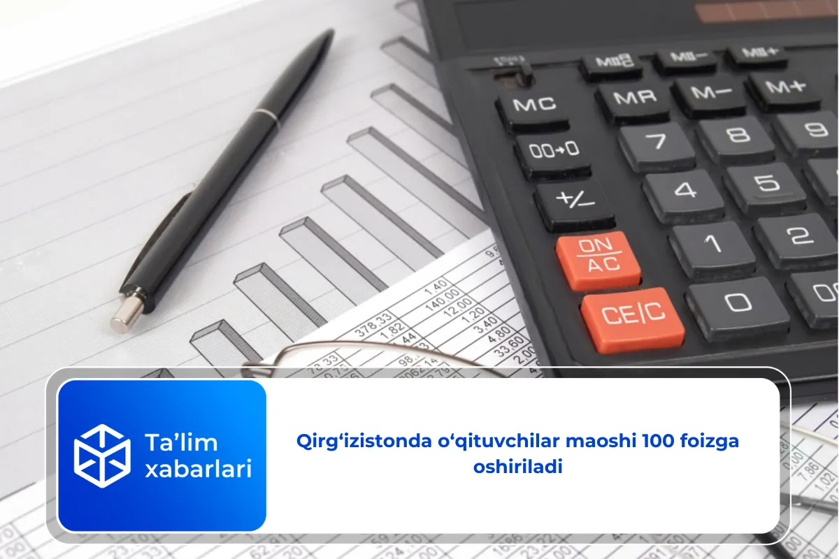 Qirg‘izistonda o‘qituvchilar maoshi 100 foizga oshiriladi