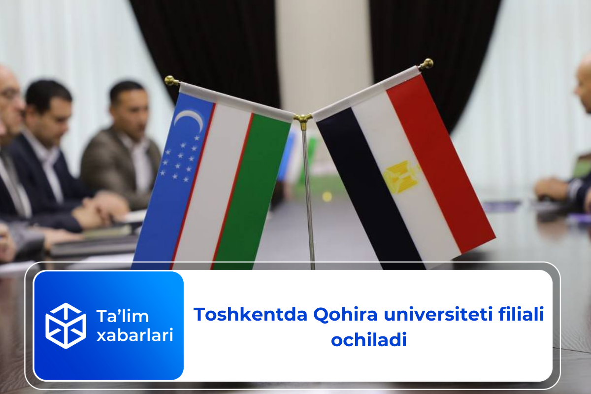 Toshkentda Qohira universiteti filiali ochiladi