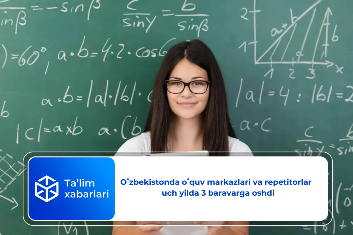 Oʻzbekistonda oʻquv markazlari va repetitorlar soni uch yilda 3 baravarga oshdi